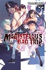 Kazuma Kamachi, Kamachi Kazuma, Kazuma Kamachi, Humphrey Mahaya - Magistellus Bad Trip, Vol. 2 (light novel)