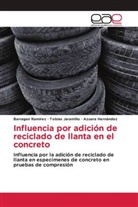 Azuara Hernández, Tobias Jaramillo, Barragan Ramírez - Influencia por adición de reciclado de llanta en el concreto