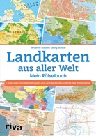 Benjamin Stadler, Georg Stadler - Landkarten aus aller Welt - Mein Rätselbuch