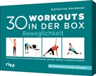 Katharina Herdener - 30 Workouts in der Box - Beweglichkeit