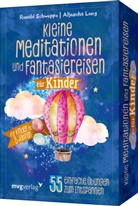 Aljoscha Long, Ronald Pierre Schweppe - Kleine Meditationen und Fantasiereisen für Kinder