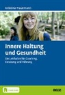 Kristina Trautmann - Innere Haltung und Gesundheit