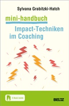 Sylvana Grabitzki, Sylvana Grabitzki-Hatch - Mini-Handbuch Impact-Techniken im Coaching, m. 1 Buch, m. 1 E-Book