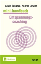 Andrea Lawlor, Silvia Schanze - Mini-Handbuch Entspannungscoaching, m. 1 Buch, m. 1 E-Book