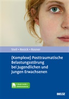 Patricia A. Resick, Rita Rosner, Regina Steil - (Komplexe) Posttraumatische Belastungsstörung bei Jugendlichen und jungen Erwachsenen