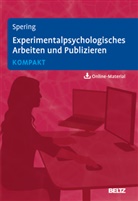 Miriam Spering - Experimentalpsychologisches Arbeiten und Publizieren kompakt