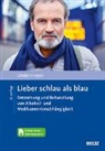 Johannes Lindenmeyer - Lieber schlau als blau, m. 1 Buch, m. 1 E-Book