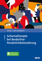 Arnoud Arntz, Hannie van Genderen, Hannie van Genderen - Schematherapie bei Borderline-Persönlichkeitsstörung, m. 1 Buch, m. 1 E-Book