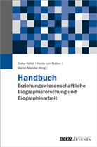Heide von Felden, Meron Mendel, Dieter Nittel, Heide von Felden - Handbuch Erziehungswissenschaftliche Biographieforschung und Biographiearbeit