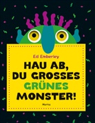 Ed Emberley, Markus Weber - Hau ab, du großes grünes Monster!