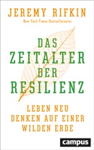 Jeremy Rifkin, Jürgen Neubauer - Das Zeitalter der Resilienz