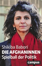 Shikiba Babori - Die Afghaninnen