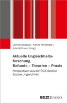 Cornelia Dlabaja, Karina Fernandez, J Hofmann, Julia Hofmann - Aktuelle Ungleichheitsforschung. Befunde - Theorien - Praxis