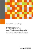 Janne Fengler, Werner Michl - 500 Stichwörter zur Erlebnispädagogik