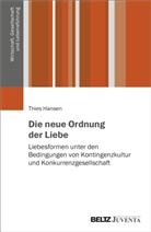Thies Hansen - Die neue Ordnung der Liebe