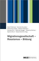David Füllekruss, Veronika Kourabas, Krenz-Dew, Daniel Krenz-Dewe, Daniel Krenz-Dewe u a, Radhika Natarajan... - Migrationsgesellschaft - Rassismus - Bildung