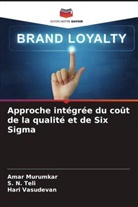 Amar Murumkar, S. N. Teli, Hari Vasudevan - Approche intégrée du coût de la qualité et de Six Sigma