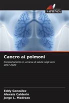 Alexeis Calderin, Eddy González, Jorge L. Madrazo - Cancro ai polmoni