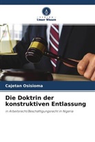 Cajetan Osisioma - Die Doktrin der konstruktiven Entlassung