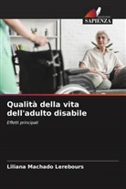 Liliana Machado Lerebours - Qualità della vita dell'adulto disabile