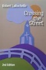 Robert Larochelle - Crossing the Street