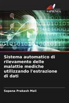 Sapana Prakash Mali - Sistema automatico di rilevamento delle malattie mediche utilizzando l'estrazione di dati