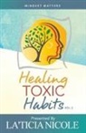 La'Ticia Nicole - Healing Toxic Habits, Volume 2