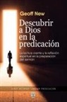 Geoff New - DESCUBRIR A DIOS EN LA PREDICACIÓN