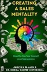 Jarvis K ElAmin, Omega AUNTIE Mothersill - CREATING A SALES MENTALITY
