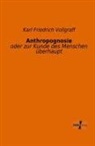 Karl Friedrich Vollgraff - Anthropognosie