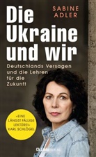 Sabine Adler - Die Ukraine und wir