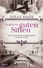 Philea Baker - Gegen die guten Sitten