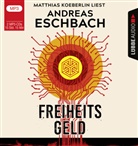 Andreas Eschbach, Matthias Koeberlin - Freiheitsgeld, 2 Audio-CD, 2 MP3 (Hörbuch)