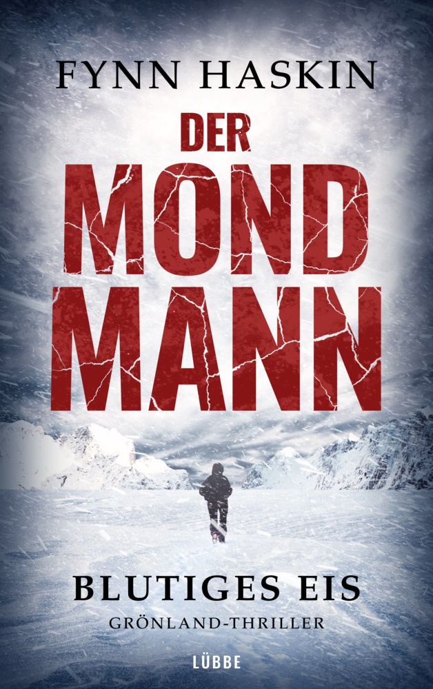 Fynn Haskin - Der Mondmann - Blutiges Eis - Grönland-Thriller