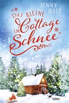 Jenny Hale - Das kleine Cottage im Schnee
