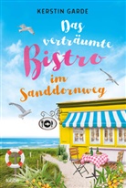 Kerstin Garde - Das verträumte Bistro im Sanddornweg