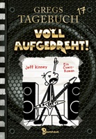 Jeff Kinney - Gregs Tagebuch 17 - Voll aufgedreht!