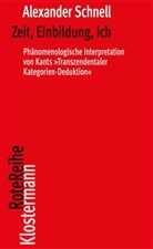 Alexander Schnell - Zeit, Einbildung, Ich