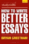 Bryan Greetham, Greetham Bryan - How to Write Better Essays