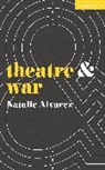 Natalie Alvarez - Theatre and War