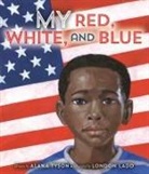 London Ladd, Alana Tyson - My Red, White, and Blue