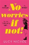 Lou Nichol, Lucy Nichol, Nichol Lucy - No Worries If Not!