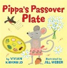 Vivian Kirkfield, Jill Weber - Pippa's Passover Plate