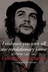 Maria del Carmen Ari Garcia, Aleida Guevara, Ernesto Che Guevara, Disamis Arcia Munoz - I Embrace You With All My Revolutionary Fervor