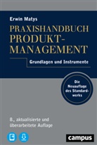 Erwin Matys - Praxishandbuch Produktmanagement, m. 1 Buch, m. 1 E-Book
