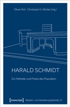 H Winter, Oliver Ruf, Christoph H. Winter - Harald Schmidt - Zur Ästhetik und Praxis des Populären