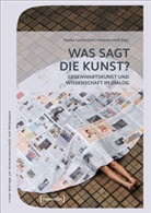 Heiss, Franziska Heiß, Monika Leisch-Kiesl - Was sagt die Kunst?