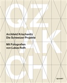 Hubertus Adam, Otto Kapfinger, Ad Krischanitz, Adolf Krischanitz, Martino Stierli, Lukas Roth... - Architekt Krischanitz