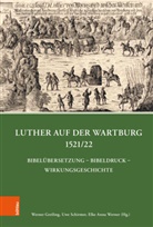 Werner Greiling, Uwe Schirmer, Elke Werner, Elke An Werner, Elke Anna Werner - Luther auf der Wartburg 1521/22