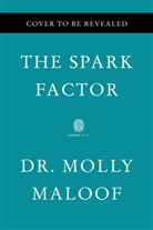 Molly Maloof - The Spark Factor